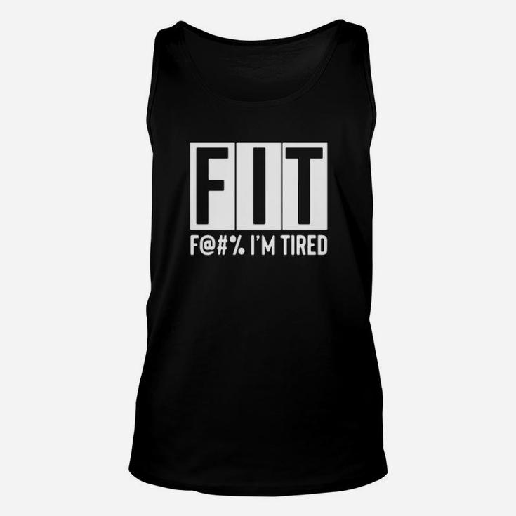 Fit  Im Tired Unisex Tank Top