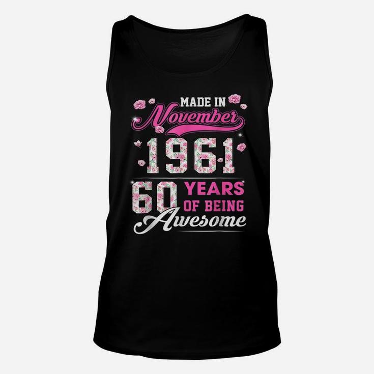 Flower 60Th Birthday 60 Years Old Made In November 1961 Unisex Tank Top