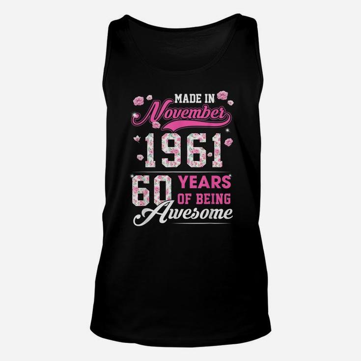 Flower 60Th Birthday 60 Years Old Made In November 1961 Unisex Tank Top
