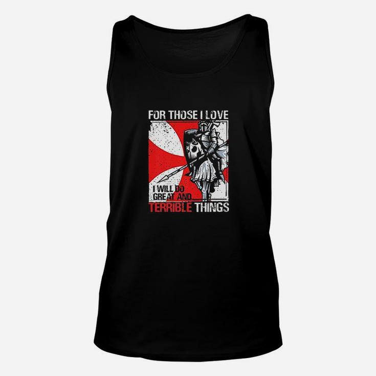 For Those I Love I Will Do Great And Terrible Things Unisex Tank Top