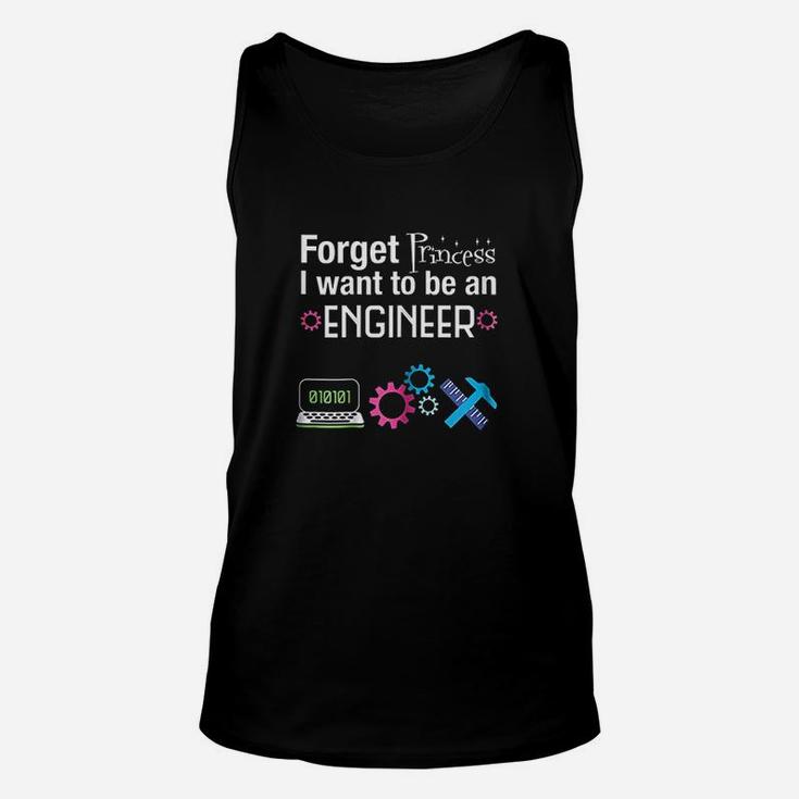 Forget Princess I Want To Be An Engineer Unisex Tank Top