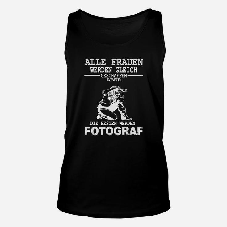 Fotografin Themen Unisex TankTop: Beste Frauen Werden Fotografin