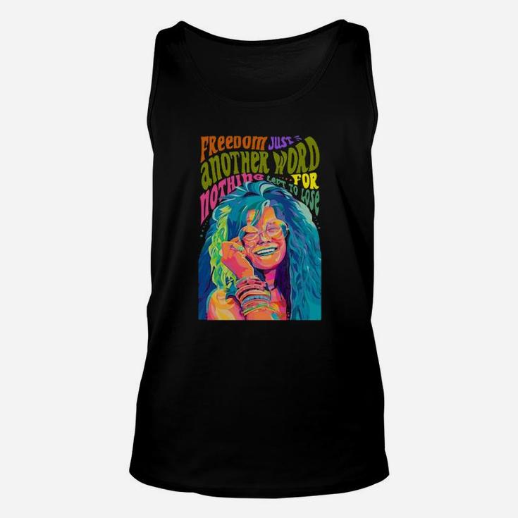 Freedom Just Another Word For Nothing Left To Lose Color Unisex Tank Top