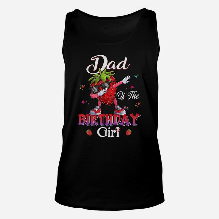 Fruit Lovers Dad Of The Birthday Girl Strawberry Unisex Tank Top