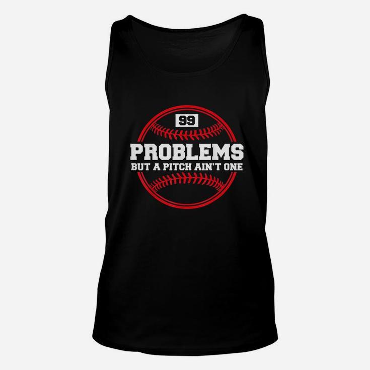 Funny Basebal  99 Problems But A  Ain't One Unisex Tank Top