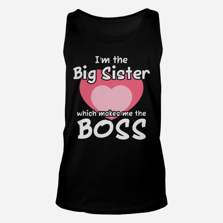 Funny Big Sister Gag Gift Shirt Im The Big Sister The Boss Unisex Tank Top