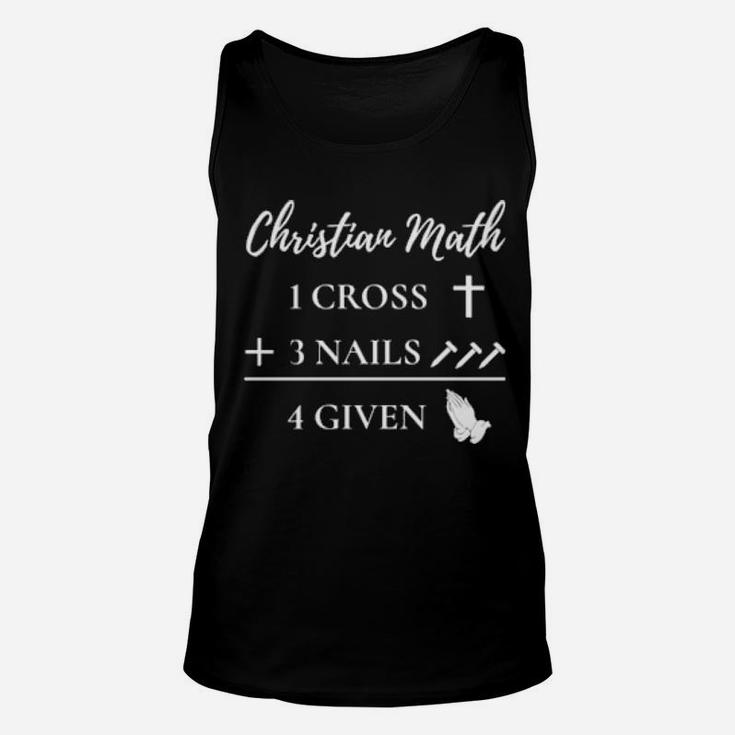 Funny Christian Pun 1 Cross 3 Nails 4 Given Unisex Tank Top