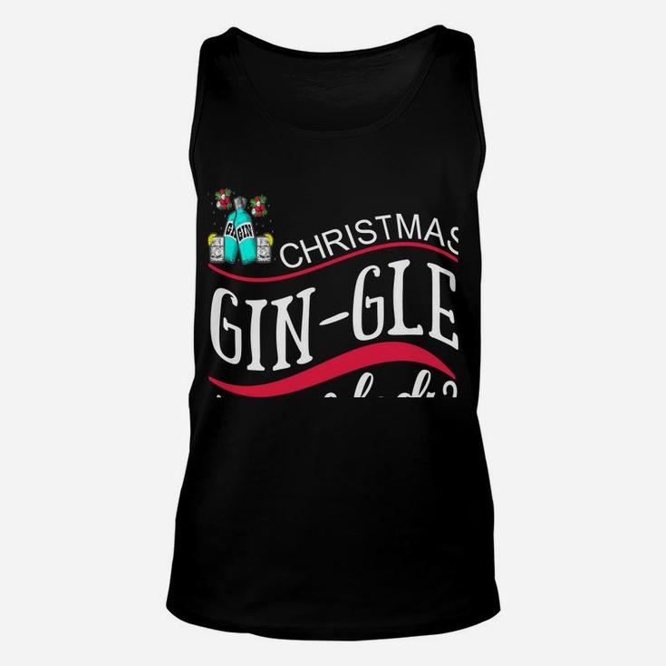 Funny Christmas Xmas Gin-Gle Lady Yuletide Holiday Season Sweatshirt Unisex Tank Top