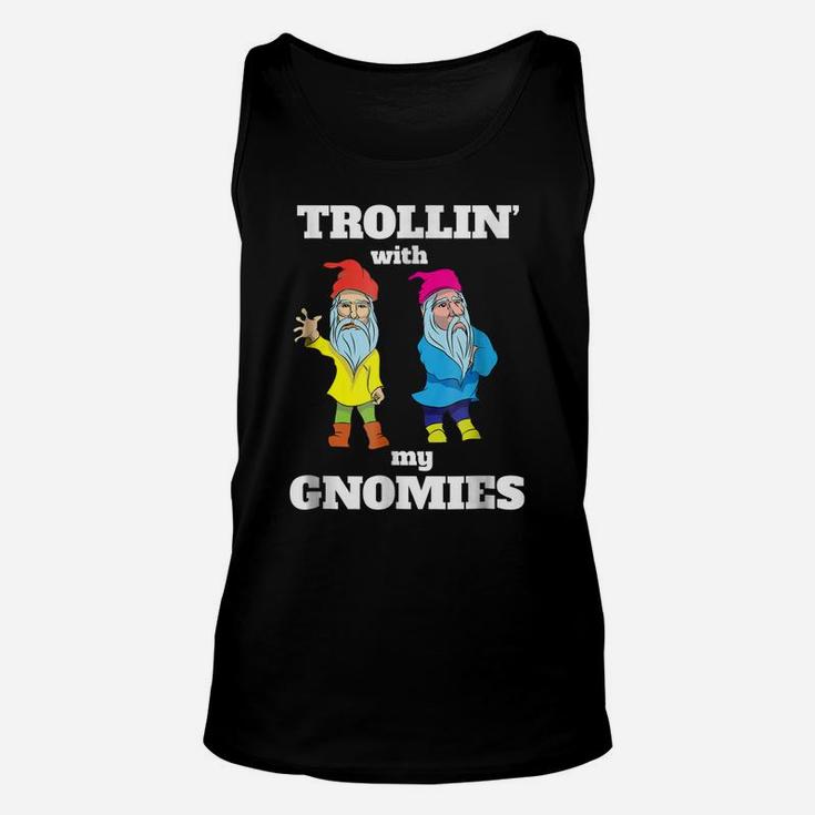 Funny Cute Gnome Trolln With My Gnomies Men Women T-Shirt Unisex Tank Top