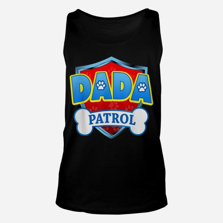 Funny Dada Patrol - Dog Mom, Dad For Men Women Unisex Tank Top