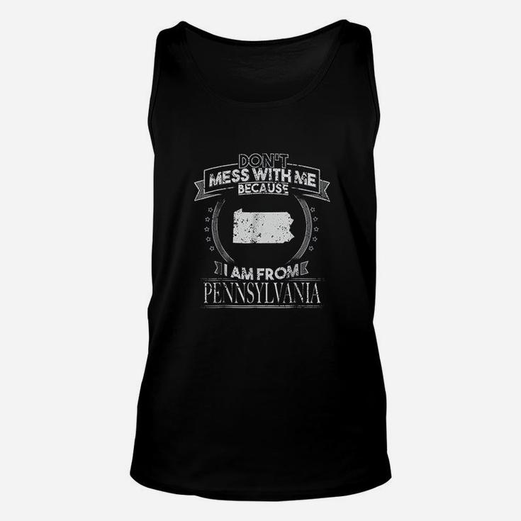 Funny Dont Mess With Me Im From Pennsylvania Unisex Tank Top
