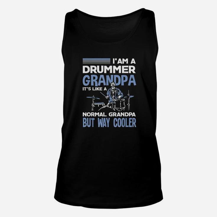 Funny Drummer Grandpa Like A Normal Grandpa Only Cooler Gift Unisex Tank Top