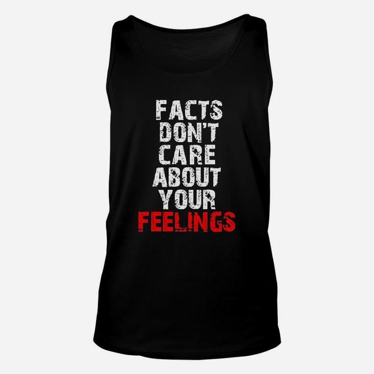 Funny Facts Dont Care About Your Feelings Unisex Tank Top