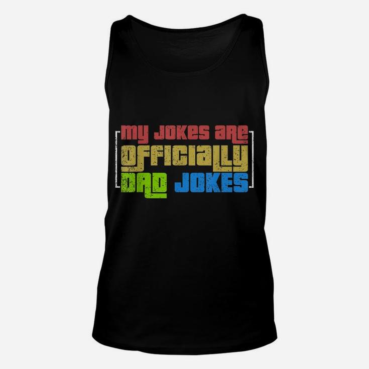 Funny Fathers Day Gift Idea Punny Daddy Dad Jokes Unisex Tank Top