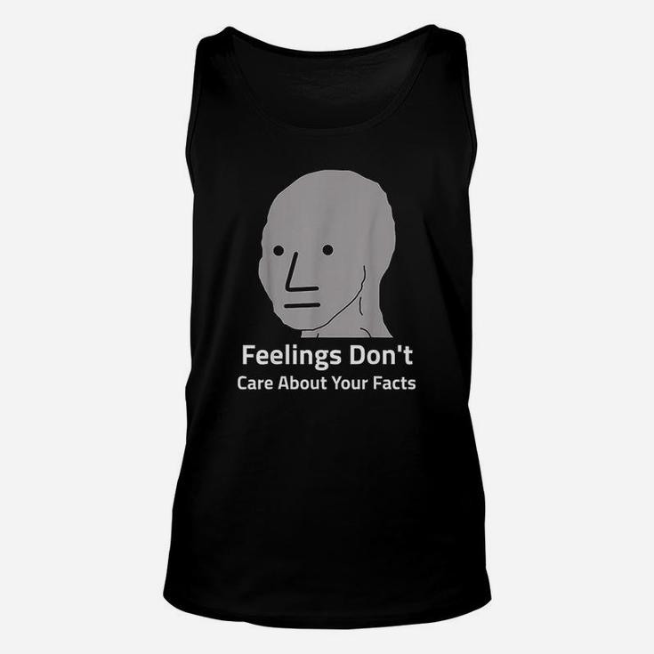 Funny Feelings Dont Care About Your Facts Npc Meme Unisex Tank Top