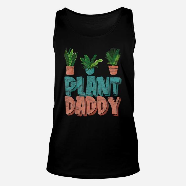 Funny Gardening Botanical Plant Daddy Dad Father Unisex Tank Top