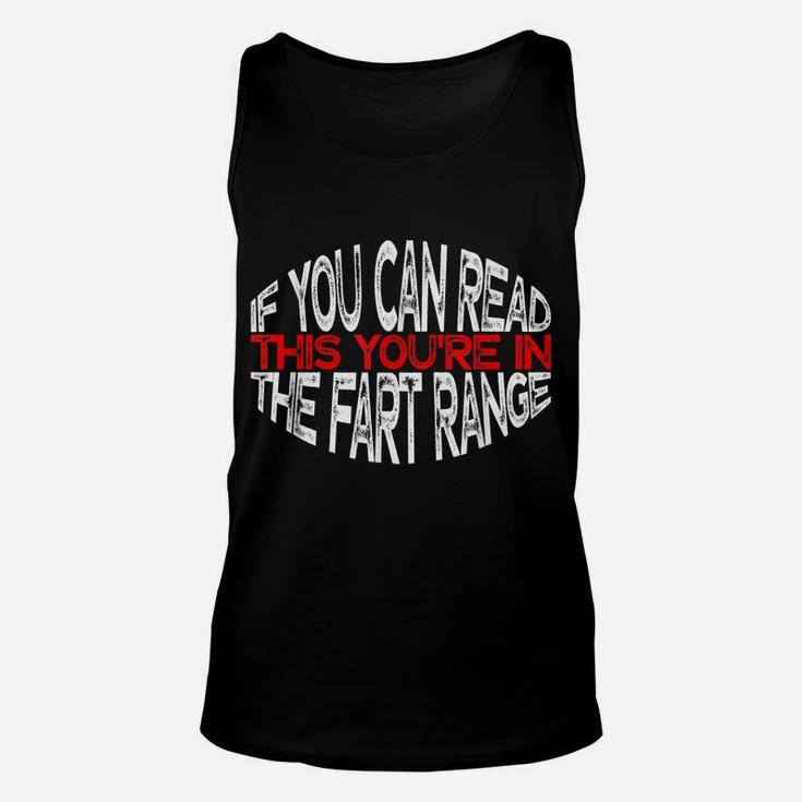 Funny If You Can Read This You're In The Fart Range Unisex Tank Top