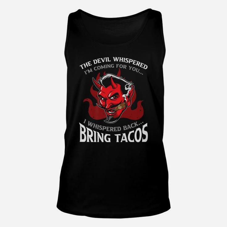 Funny Latin Devil Whispered Bring Tacos Spanish Comida Food Unisex Tank Top