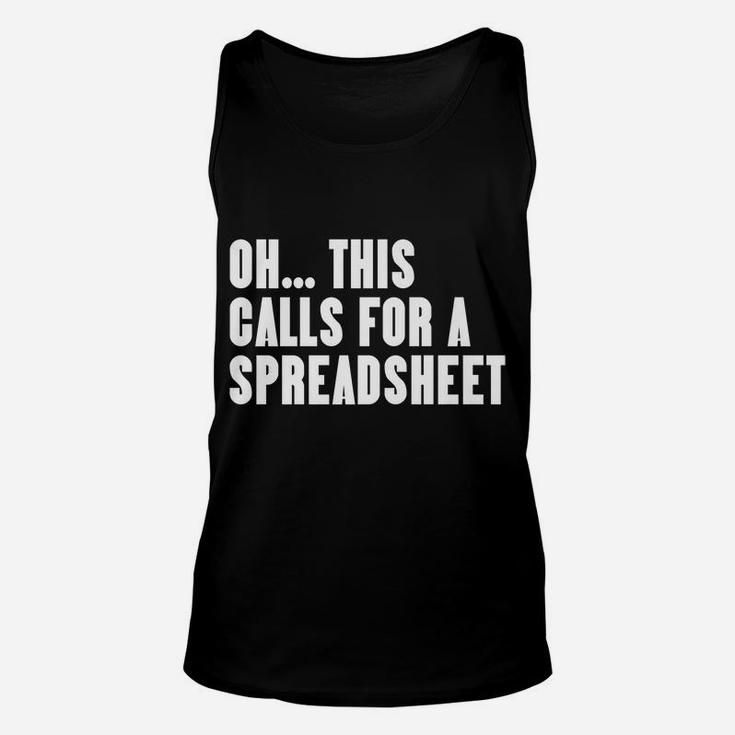 Funny Oh This Calls For A Spreadsheet Unisex Tank Top