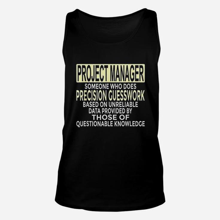 Funny Project Manager Gift Who Does Precision Guesswork Unisex Tank Top