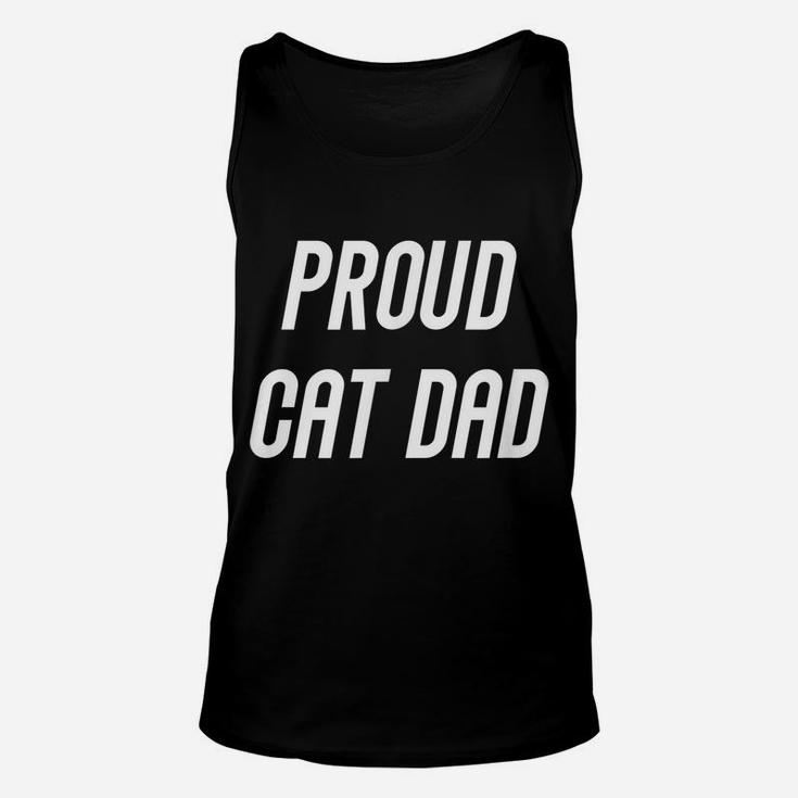 Funny Proud Cat Dad Father Daddy Shirt For Men And Boys Unisex Tank Top