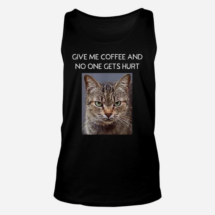 Funny Sarcastic Cat Quote For Coffee Lovers For Men Women Unisex Tank Top