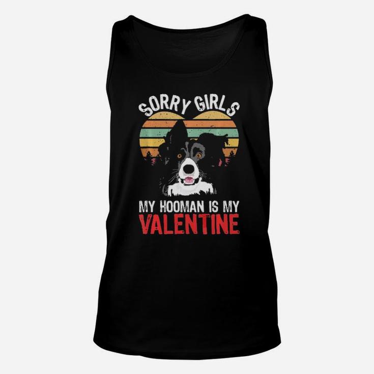 Funny Sorry Dog Puppy Lovers Border Collie Valentines Unisex Tank Top
