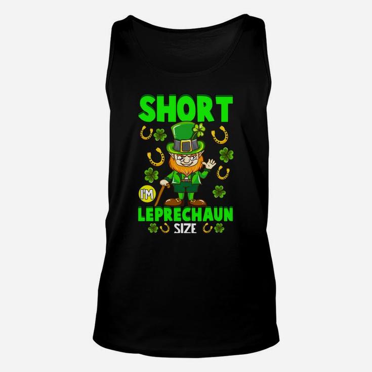 Funny St Patricks Day Gift I'm Not Short I'm Leprechaun Size Unisex Tank Top