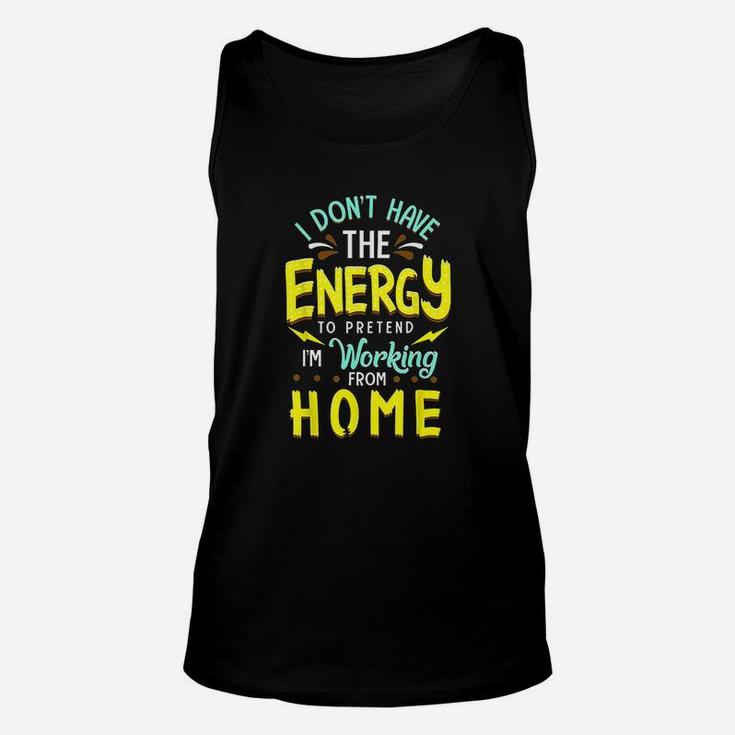 Funny Stay Home Work From Home Quote Unisex Tank Top