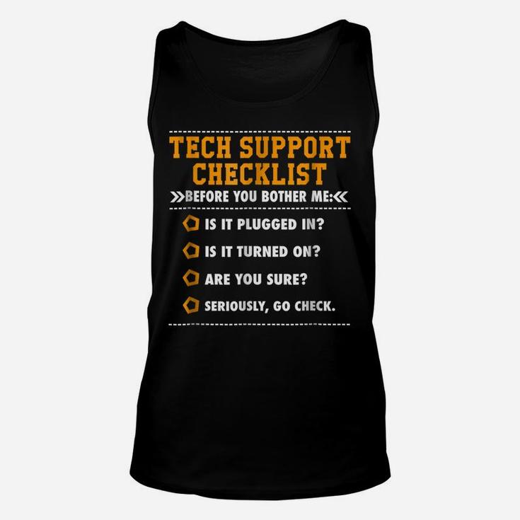 Funny Tech Support Checklist , Sysadmin Gift T Shirt Unisex Tank Top
