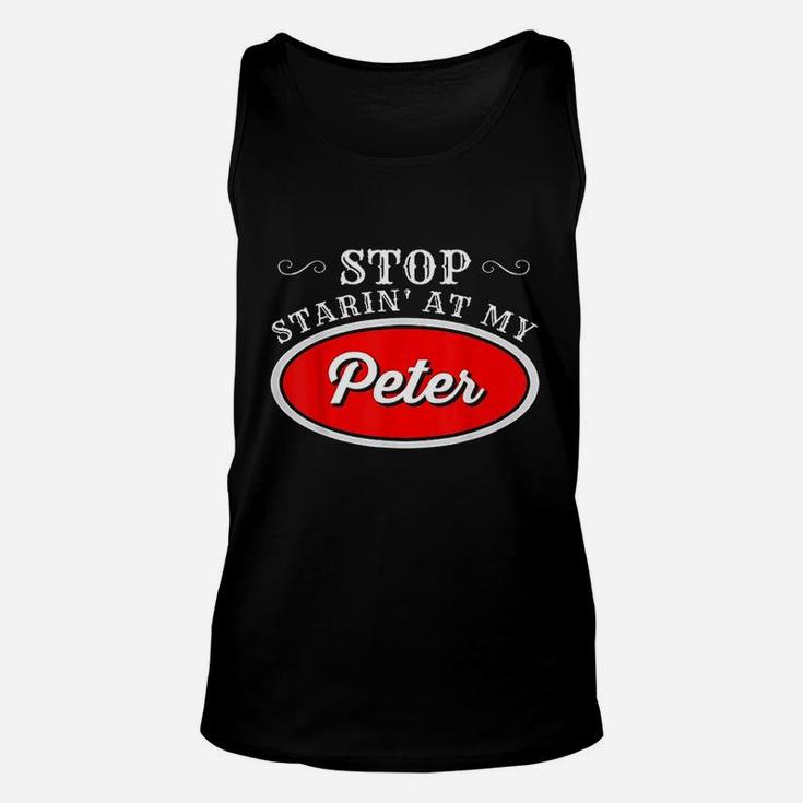 Funny Truck Driver Stop Starin At My Peter Unisex Tank Top