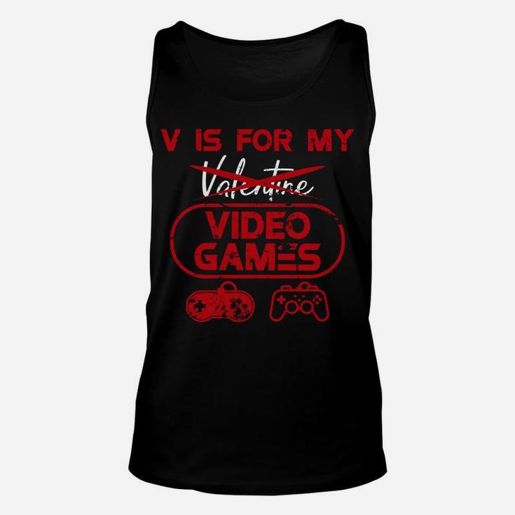 Funny V Is For My Video Games Valentines Day Gifts Unisex Tank Top