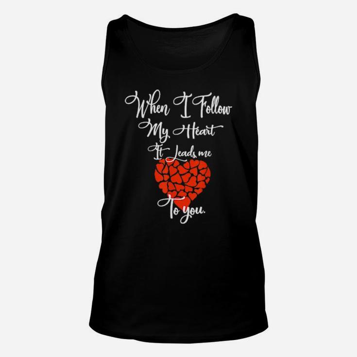 Funny Valentine's Day Saying Follow My Heart Unisex Tank Top