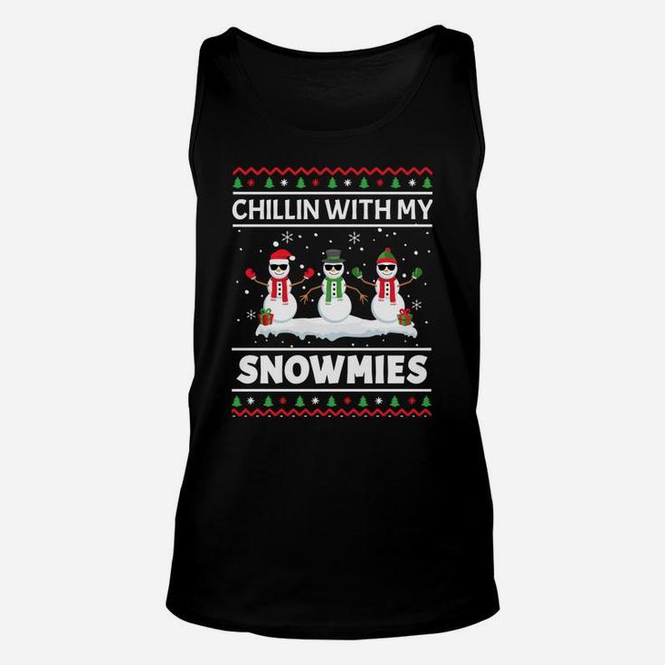 Funny Xmas Chillin With My Snowmies Christmas Ugly Sweatshirt Unisex Tank Top