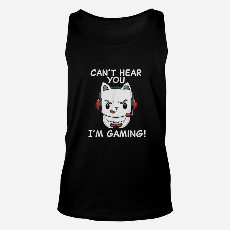 Gamer Cat With Headphones Cant Hear You Im Gaming Unisex Tank Top