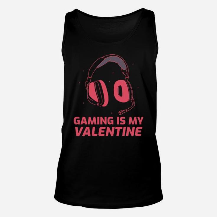 Gaming Is My Valentine Unisex Tank Top