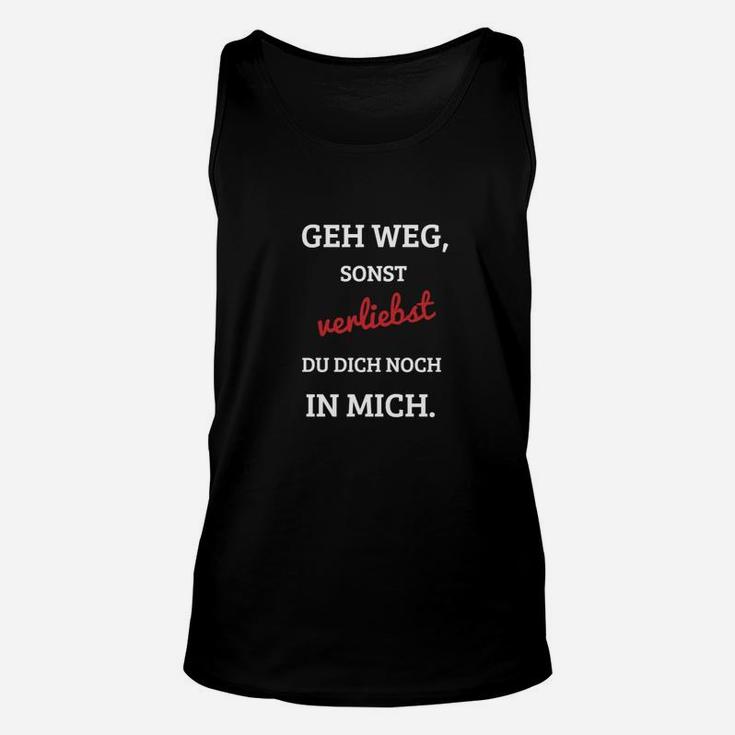 Gehweg Sonst Verliebst Du Dich TankTop