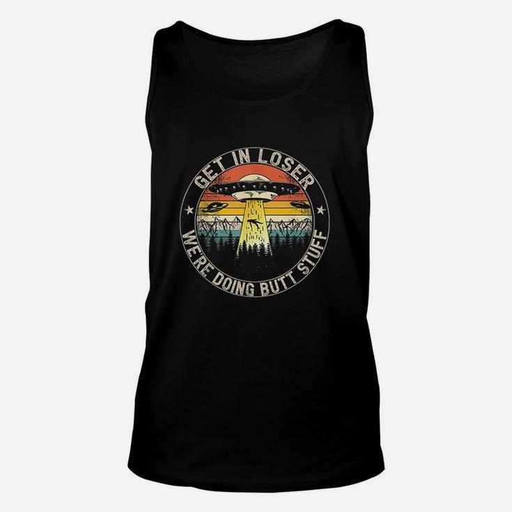 Get In Loser We Are Doing But Stuff Alien Abduction Unisex Tank Top