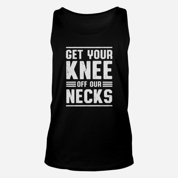 Get Your Knee Of Our Necks Unisex Tank Top