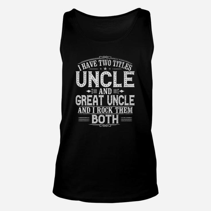 Gift For New Great Uncle Uncles Great Uncle Unisex Tank Top