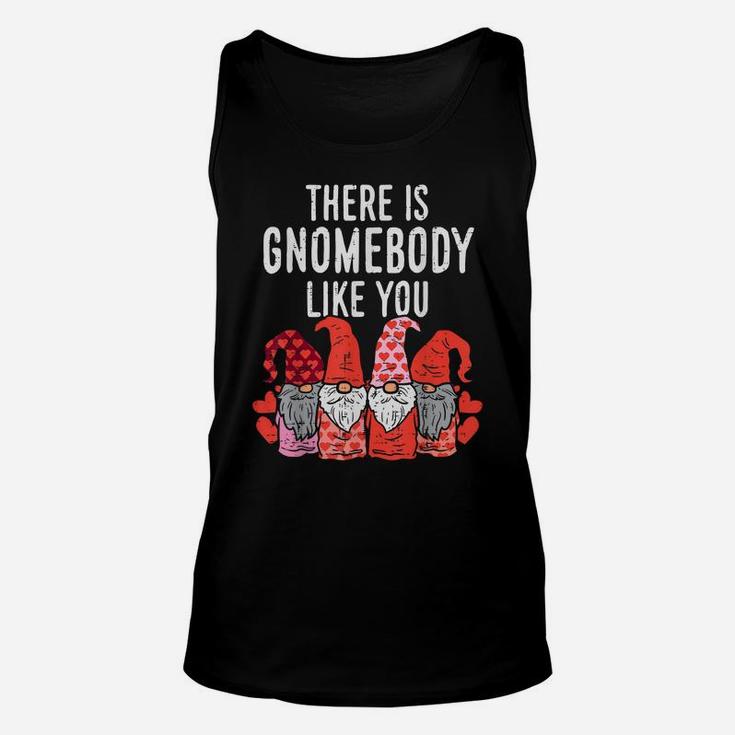Gnomebody Like You Valentines Day Gnomes Women Gardening Unisex Tank Top