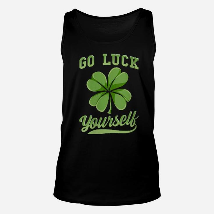 Go Luck Yourself Irish Shamrock St Patrick's Day Unisex Tank Top