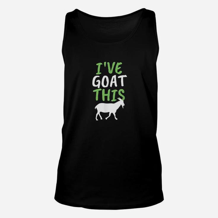Goat  I Have Goat This  For Goat Owners Unisex Tank Top