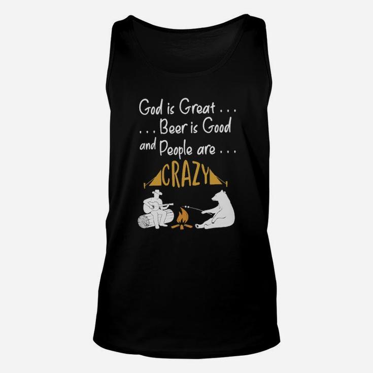 God Is Great Beer Is Good And People Are Crazy Camping Unisex Tank Top
