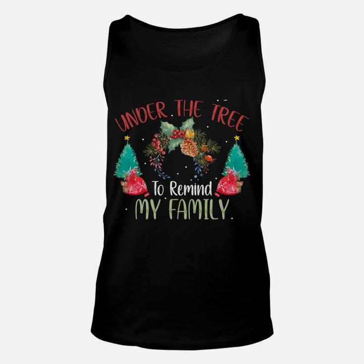 Gonna Go Lay Under The Tree To Remind My Family I'm A Gift Sweatshirt Unisex Tank Top
