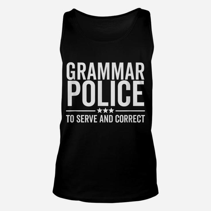 Grammar Police To Serve And Correct Funny Book Literature Unisex Tank Top