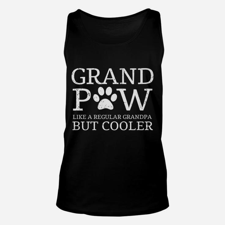 Grand Paw Dog Grandpa Grandpaw Pawpa Dogs Regular But Cooler Unisex Tank Top