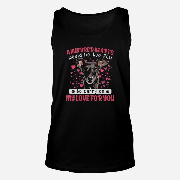 Greyhound A Hundred Hearts Would Be Too Few To Carry On My Love For You Valentines Day Unisex Tank Top