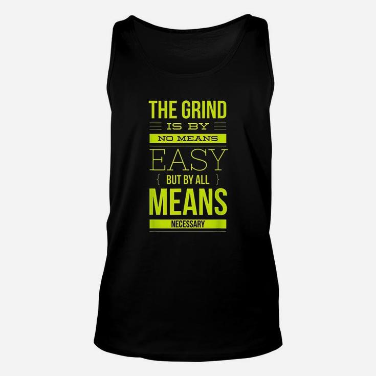 Grind By All Means Motivation And Inspiration Unisex Tank Top