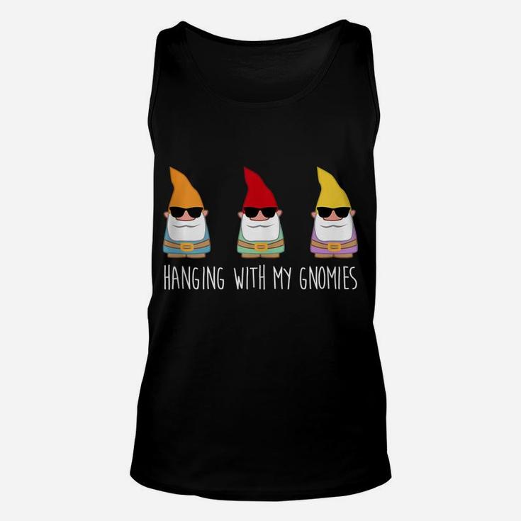 Hanging With My Gnomies Funny Yard Gnome Garden Gift Unisex Tank Top